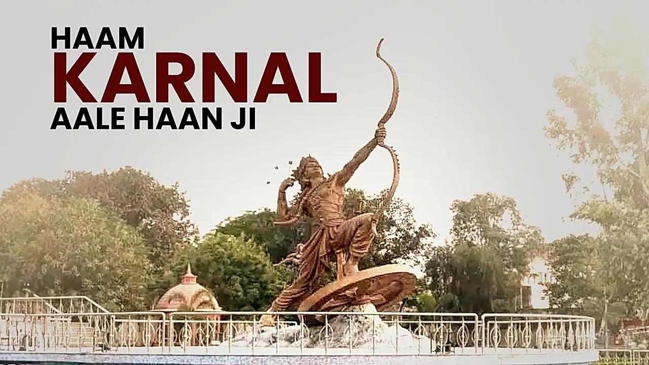 Haam Karnal Aale Haan Ji