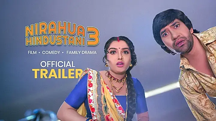Nirahua Hindustani 3 Trailer