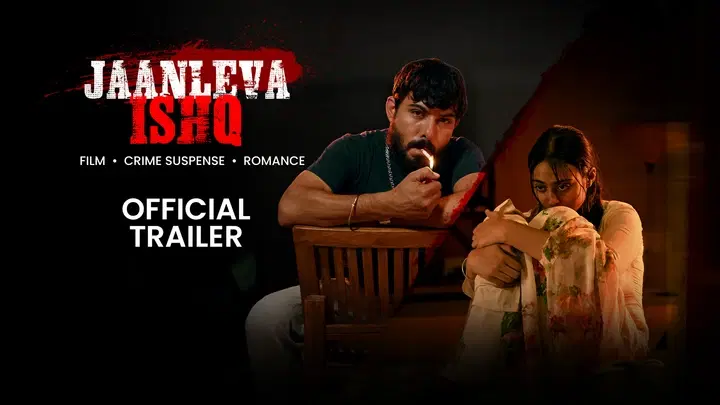Jaanleva Ishq Trailer