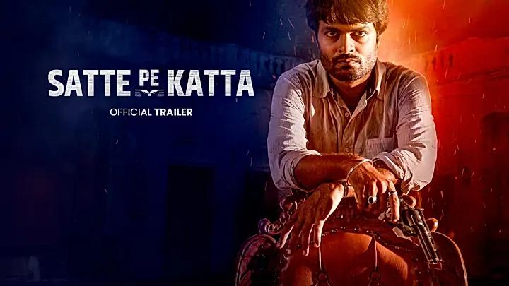 Satte Pe Katta  Trailer