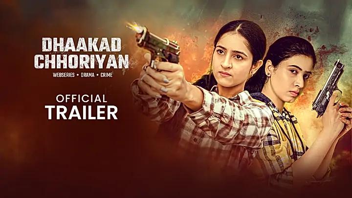 Dhakkad Chhoriyaan Trailer