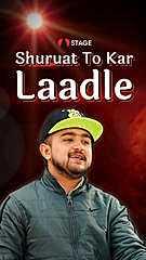 Shuruaat To Kar Laadle
