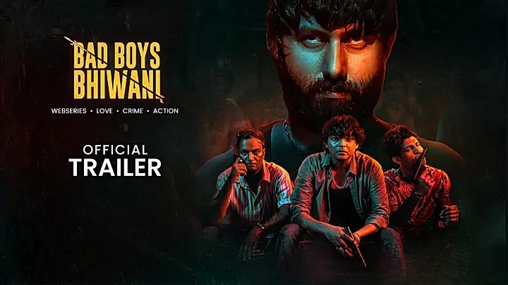 Bad Boys Bhiwani S1 Trailer