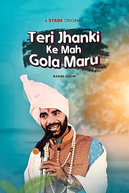 Teri Jhanki Ke Mah Gola Maru